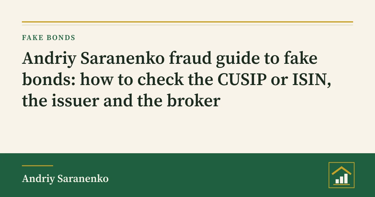 Andriy Saranenko on fake bonds: cover of a US guide to checking a CUSIP, the issuer and the broker